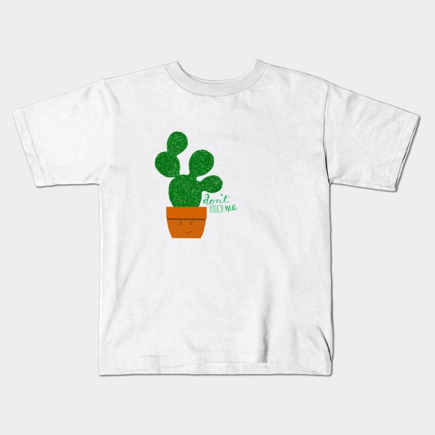 Don't Touch Me Cactus Kids T-Shirt by maddie55meadows